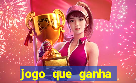 jogo que ganha dinheiro na internet